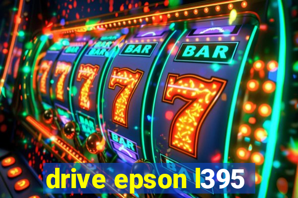 drive epson l395